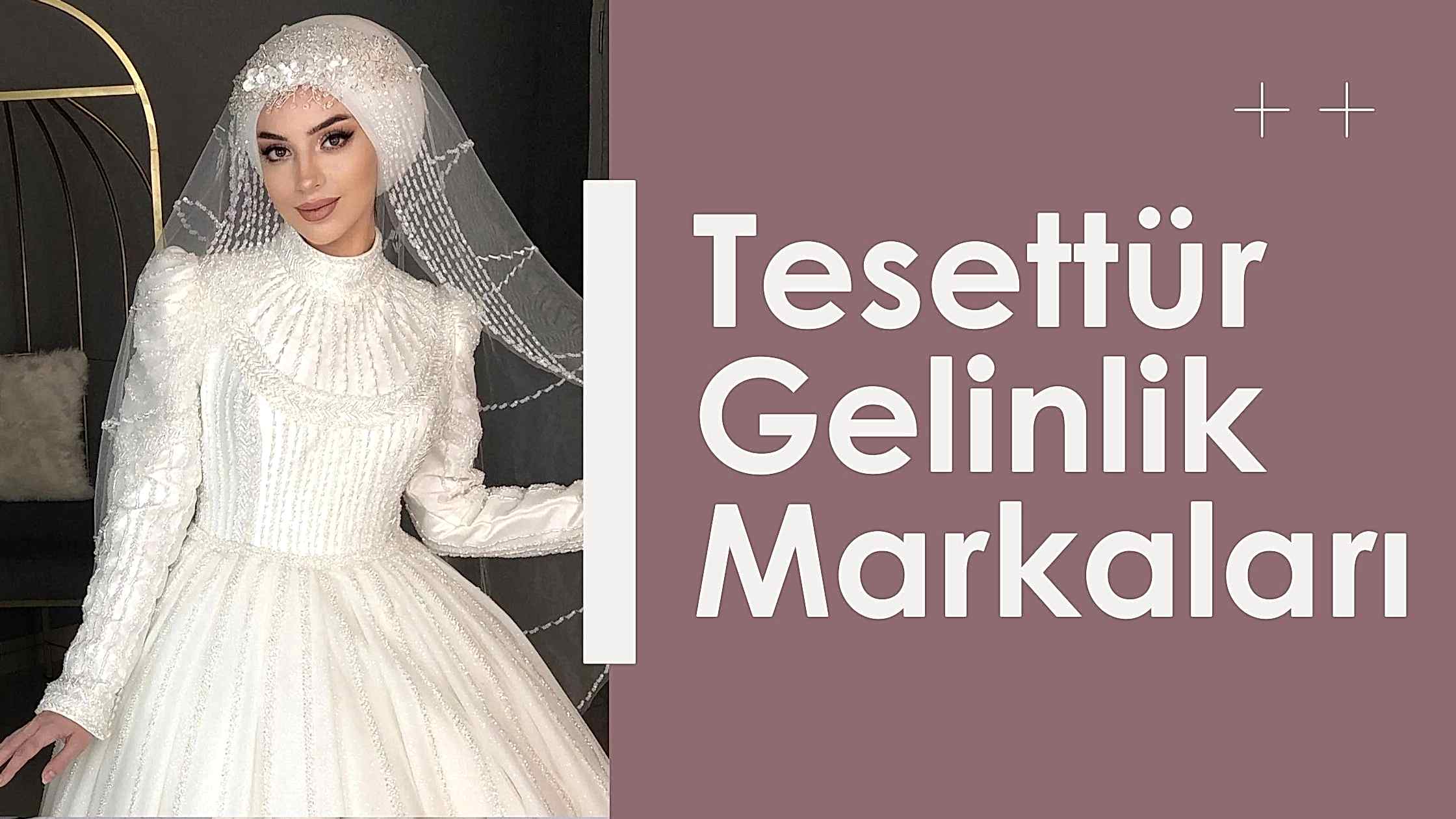 Tesettür Gelinlik&nbsp;Markaları