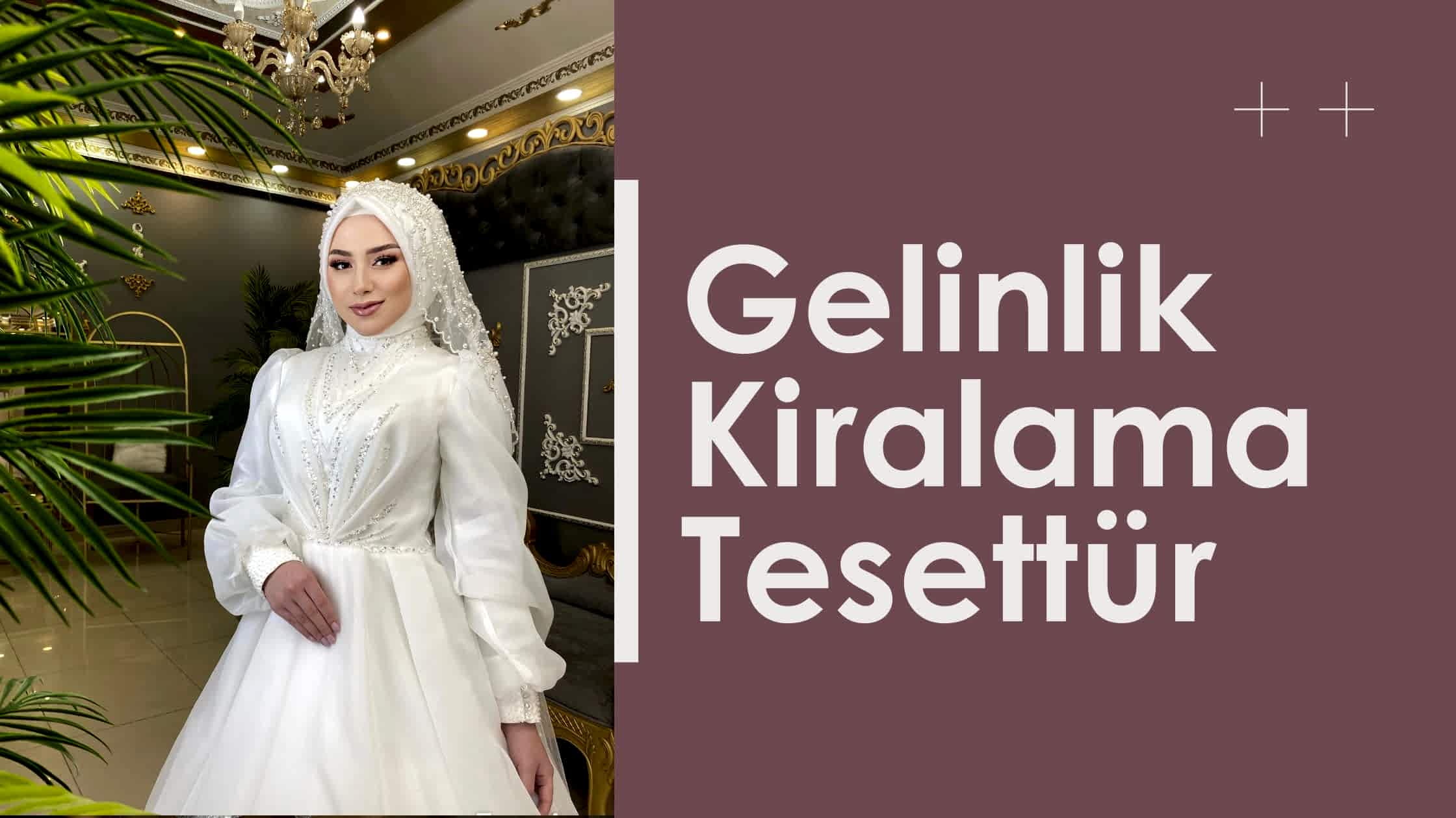 gelinlik kiralama tesettur