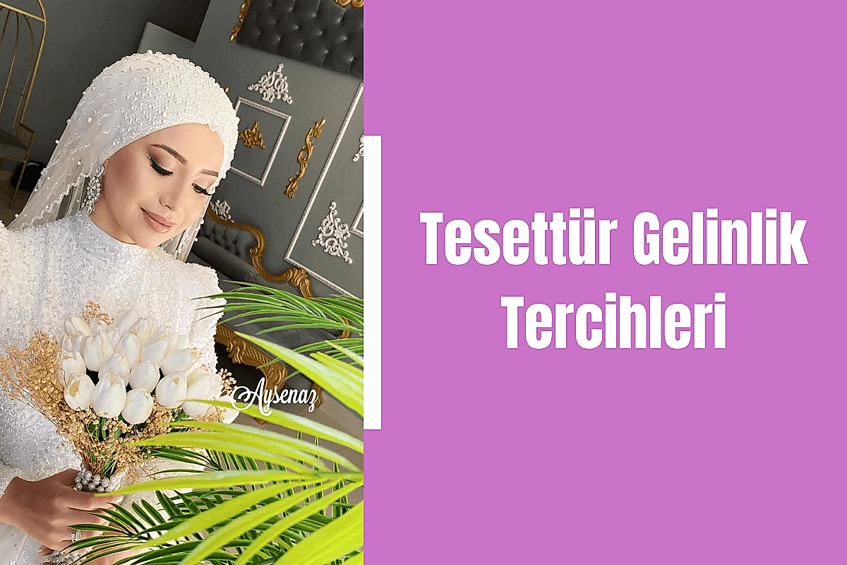 tesettur-gelinlik-tercihleri