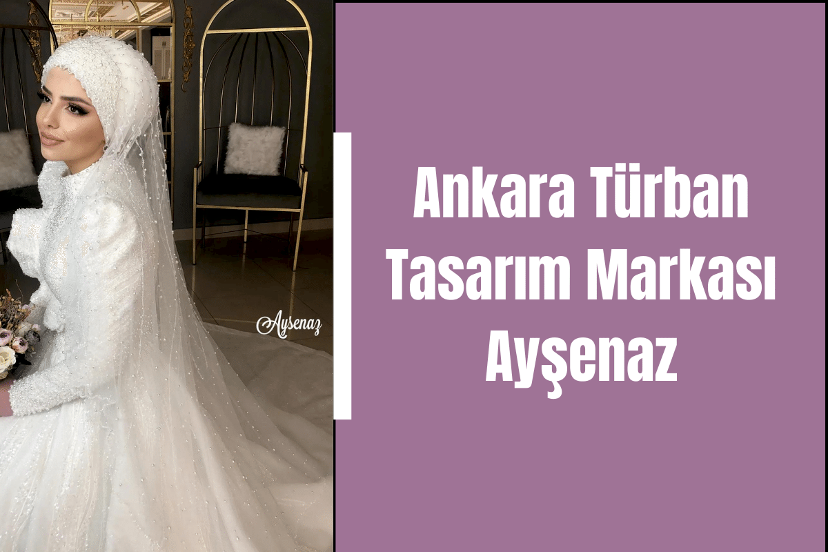 ankara-turban-tasarim-markasi-aysenaz