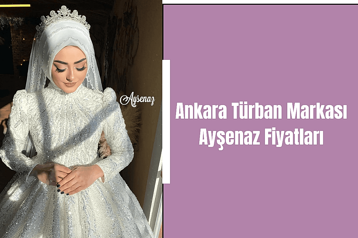 ankara-turban-markasi-aysenaz-fiyatlari