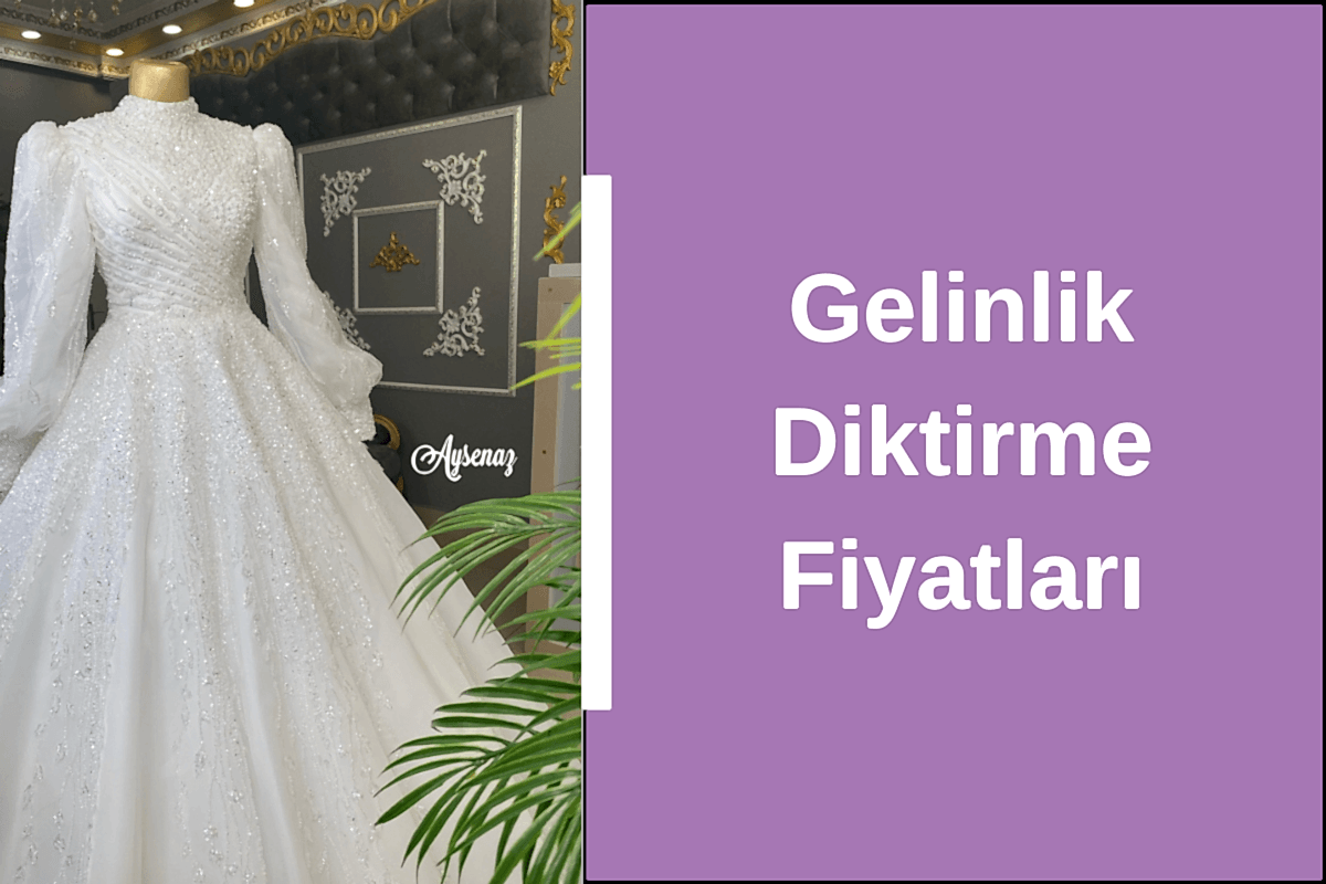 gelinlik-diktirme-fiyatlari