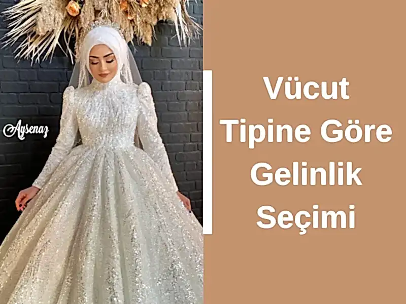 Vücut Tipine Göre Gelinlik Seçimi