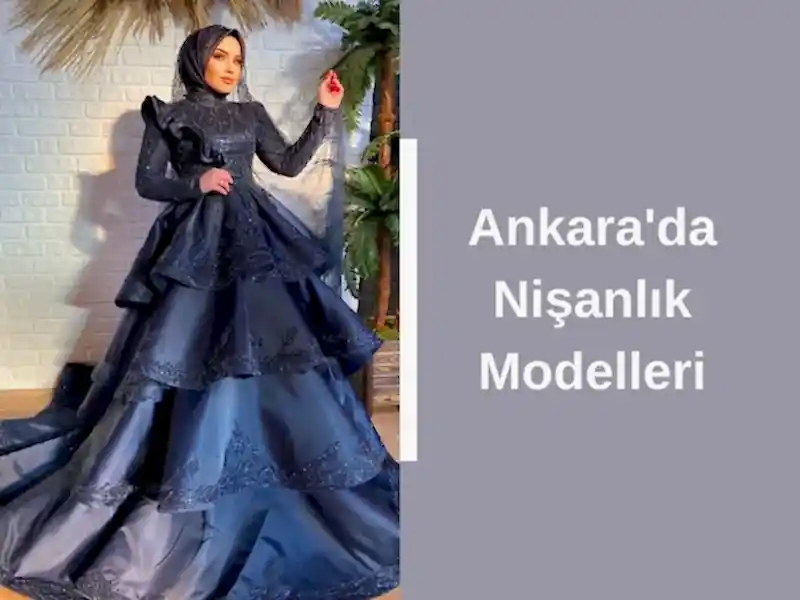 Ankara'da Nişanlık Modelleri