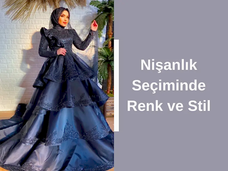 Nişanlık Seçiminde Renk ve Stil