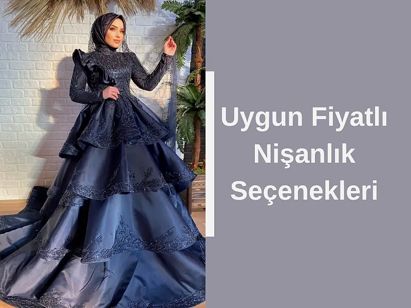 Uygun Fiyatlı Nişanlık Seçenekleri