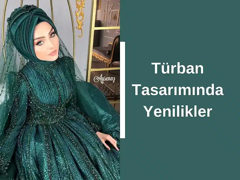 Türban Tasarımında Yenilikler