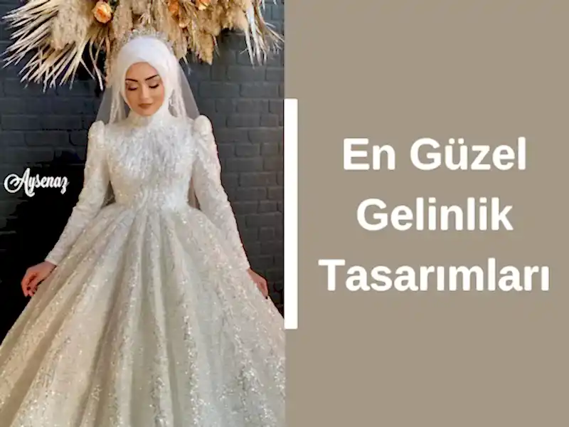 En Güzel Gelinlik Tasarımları