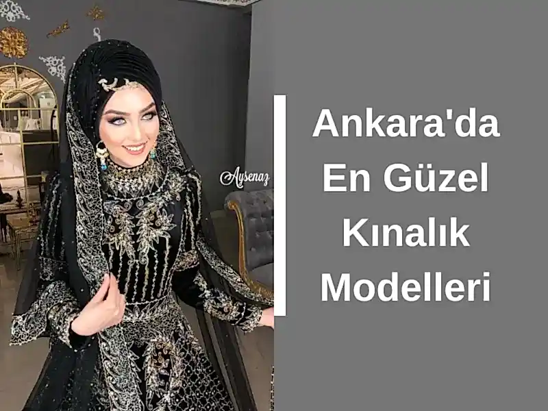Ankara'da En Güzel Kınalık Modelleri