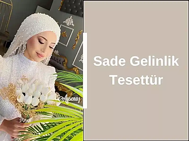 Sade Gelinlik Tesettür