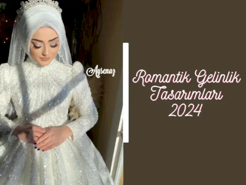 Romantik Gelinlik Tasarımları 2024