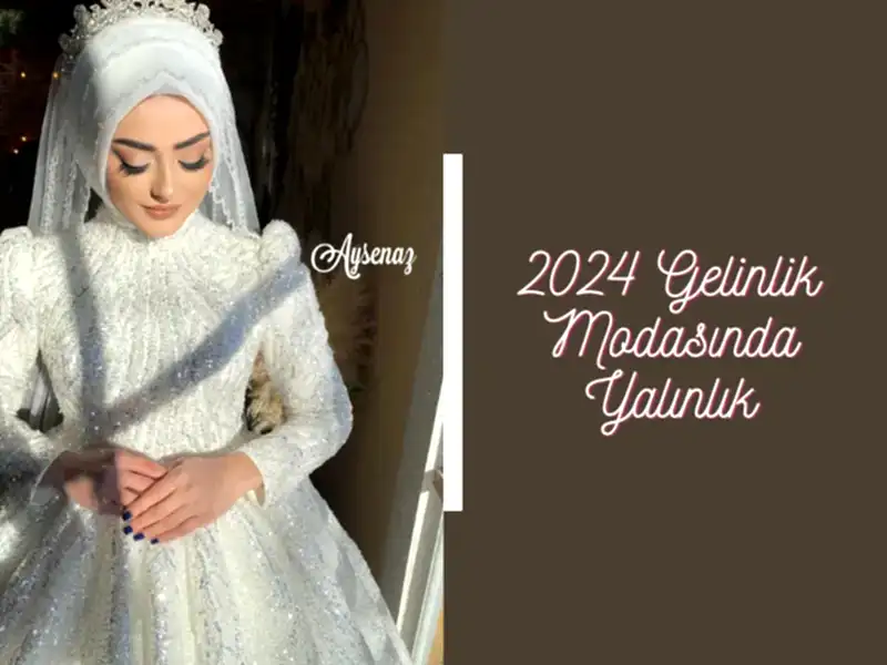 2024 Gelinlik Modasında Yalınlık