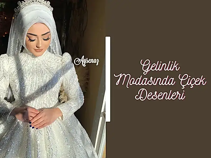 Gelinlik Modasında Çiçek Desenleri