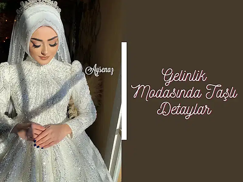 Gelinlik Modasında Taşlı Detaylar