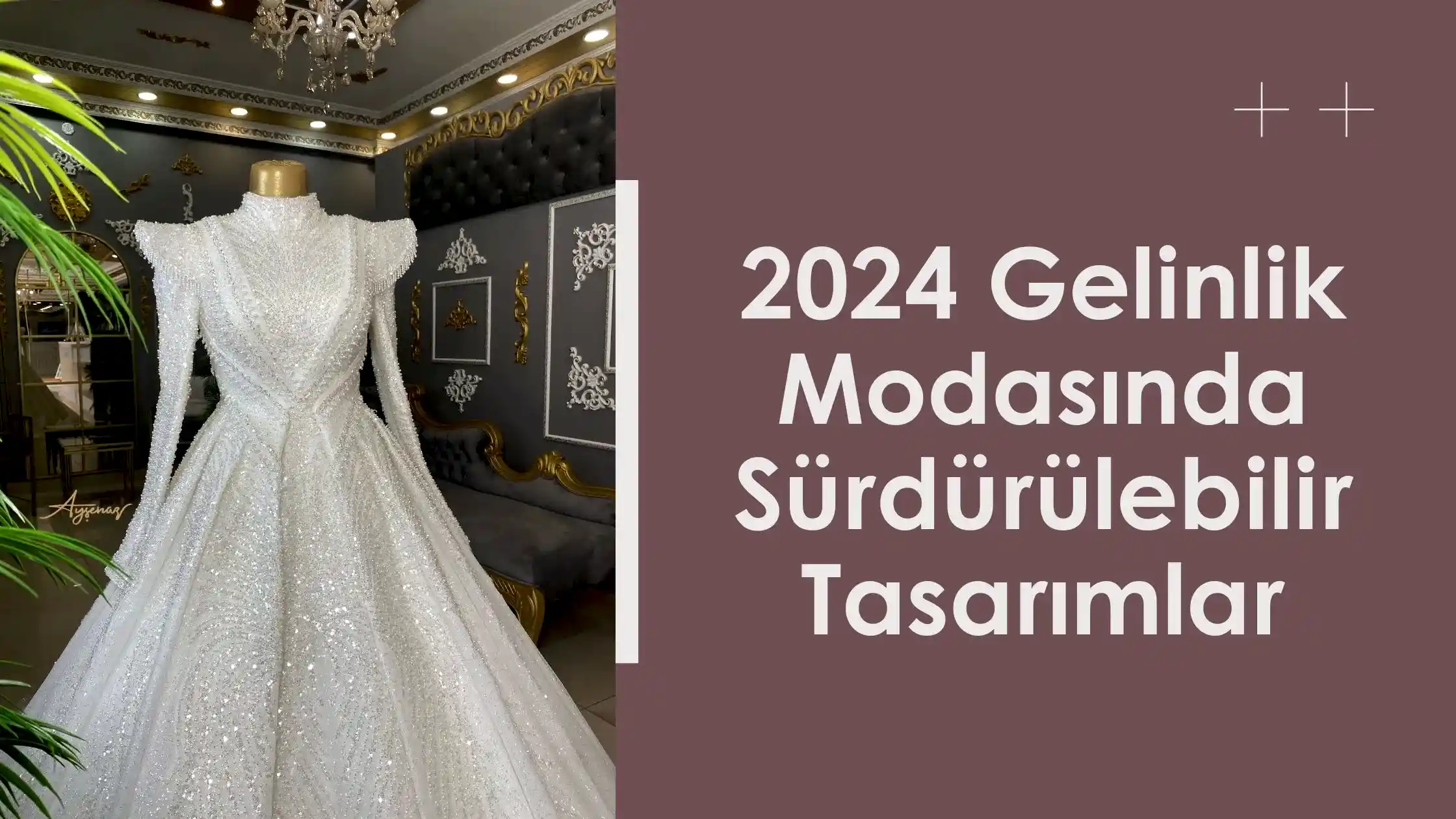 2024 Gelinlik Modasında Sürdürülebilir Tasarımlar