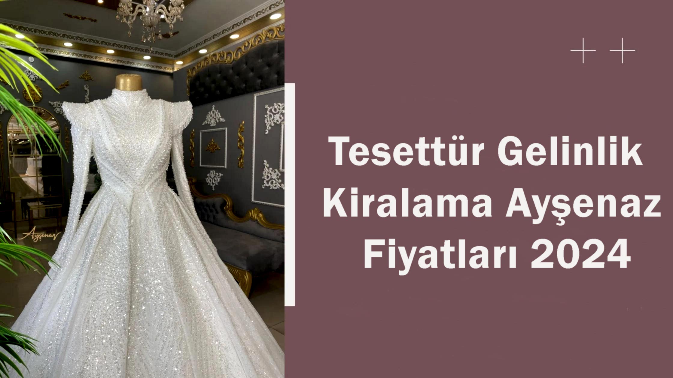 Tesettür Gelinlik Kiralama Ayşenaz Fiyatları 2024