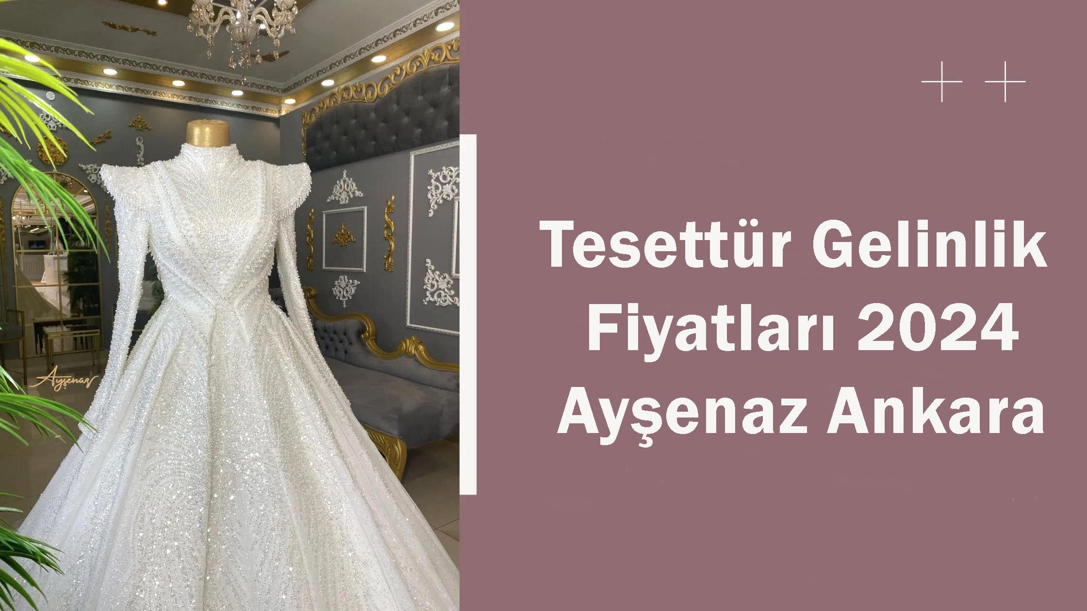 Tesettür Gelinlik Fiyatları 2024 Ayşenaz Ankara