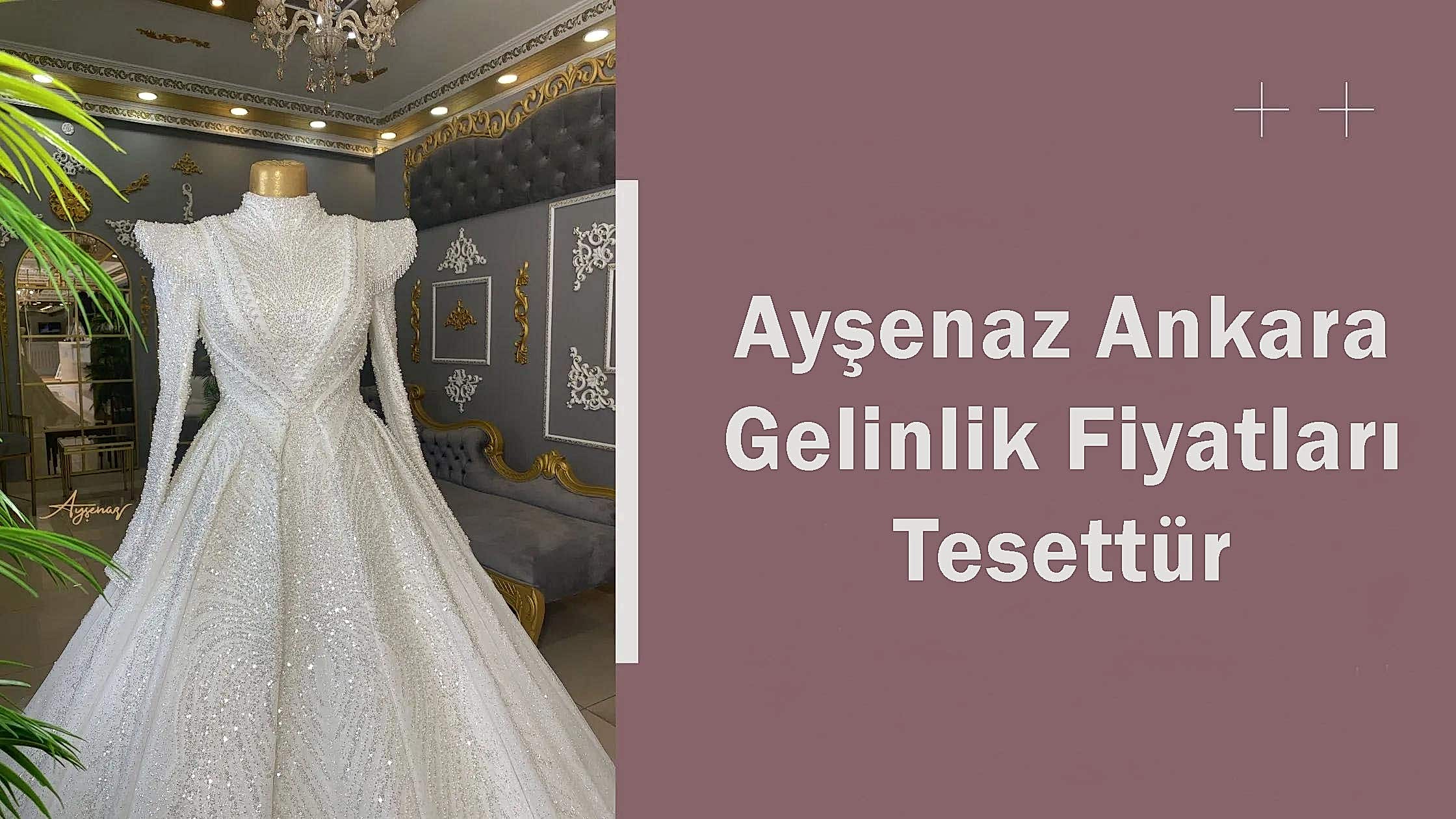 Ayşenaz Ankara Gelinlik Fiyatları Tesettür