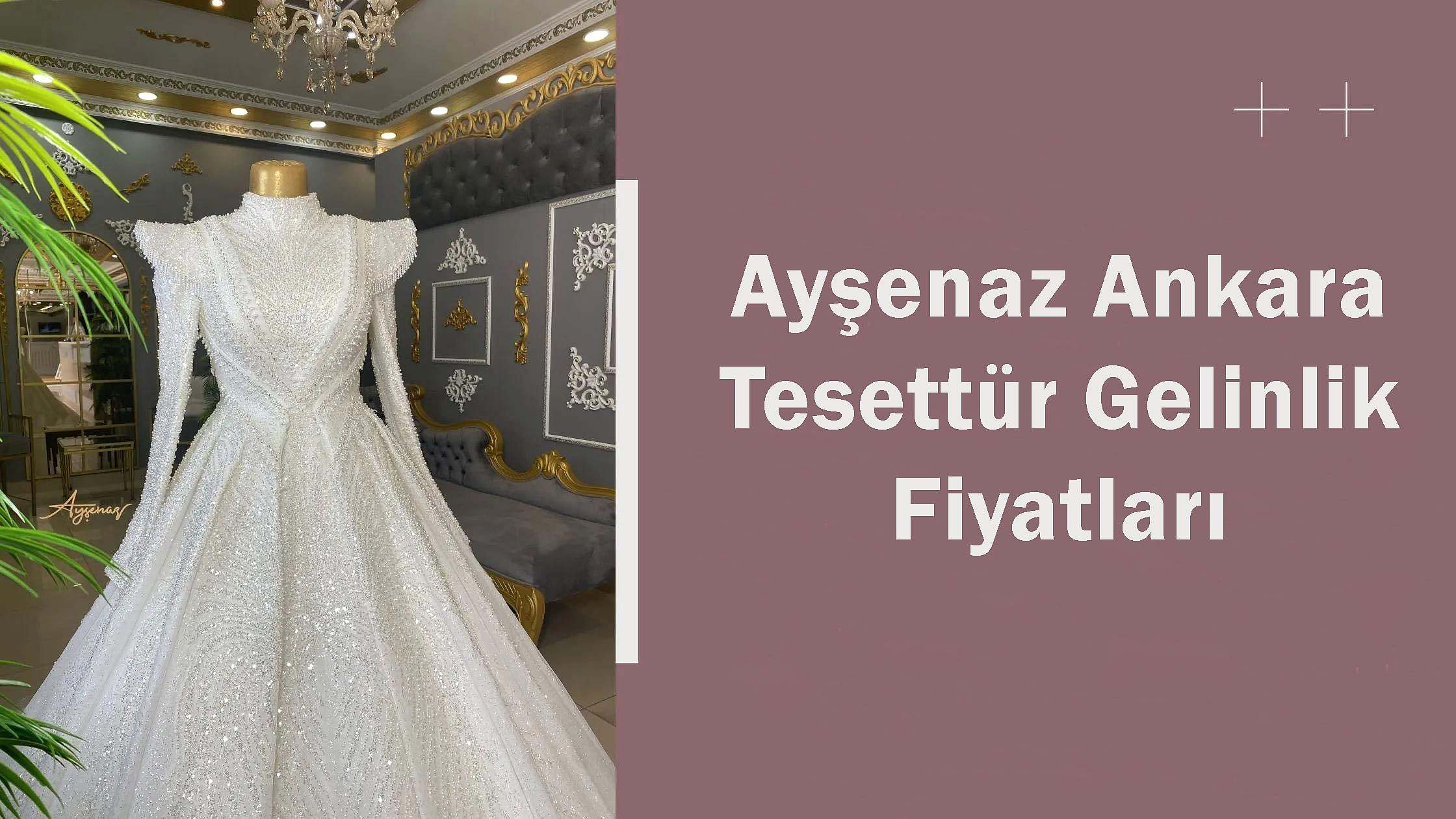 Ayşenaz Ankara Tesettür Gelinlik Fiyatları