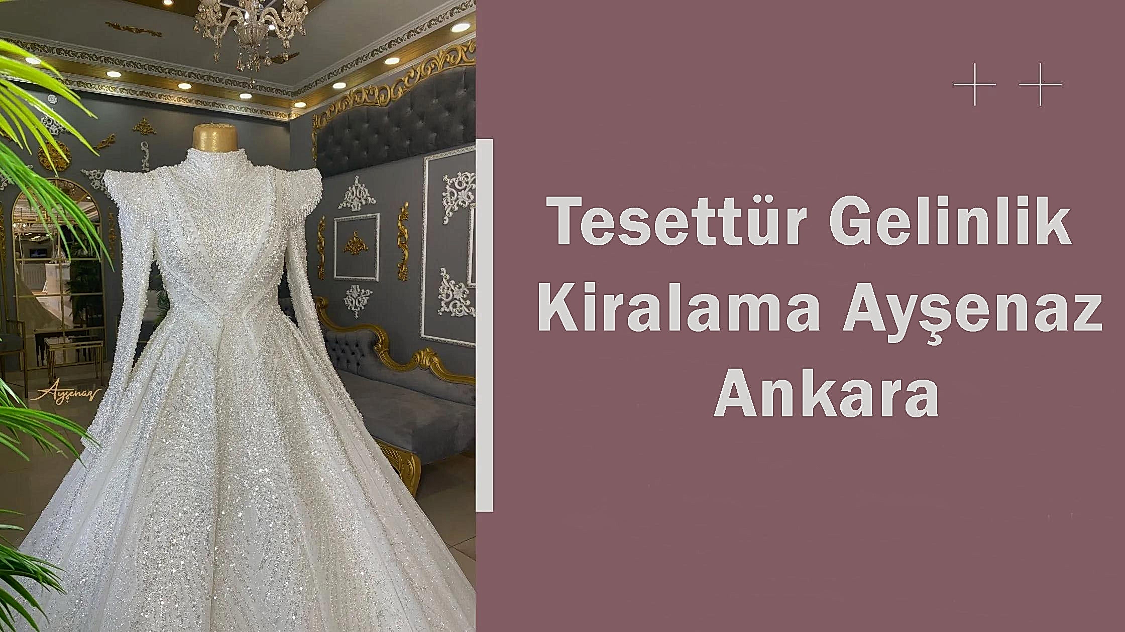 Tesettür Gelinlik Kiralama Ayşenaz Ankara
