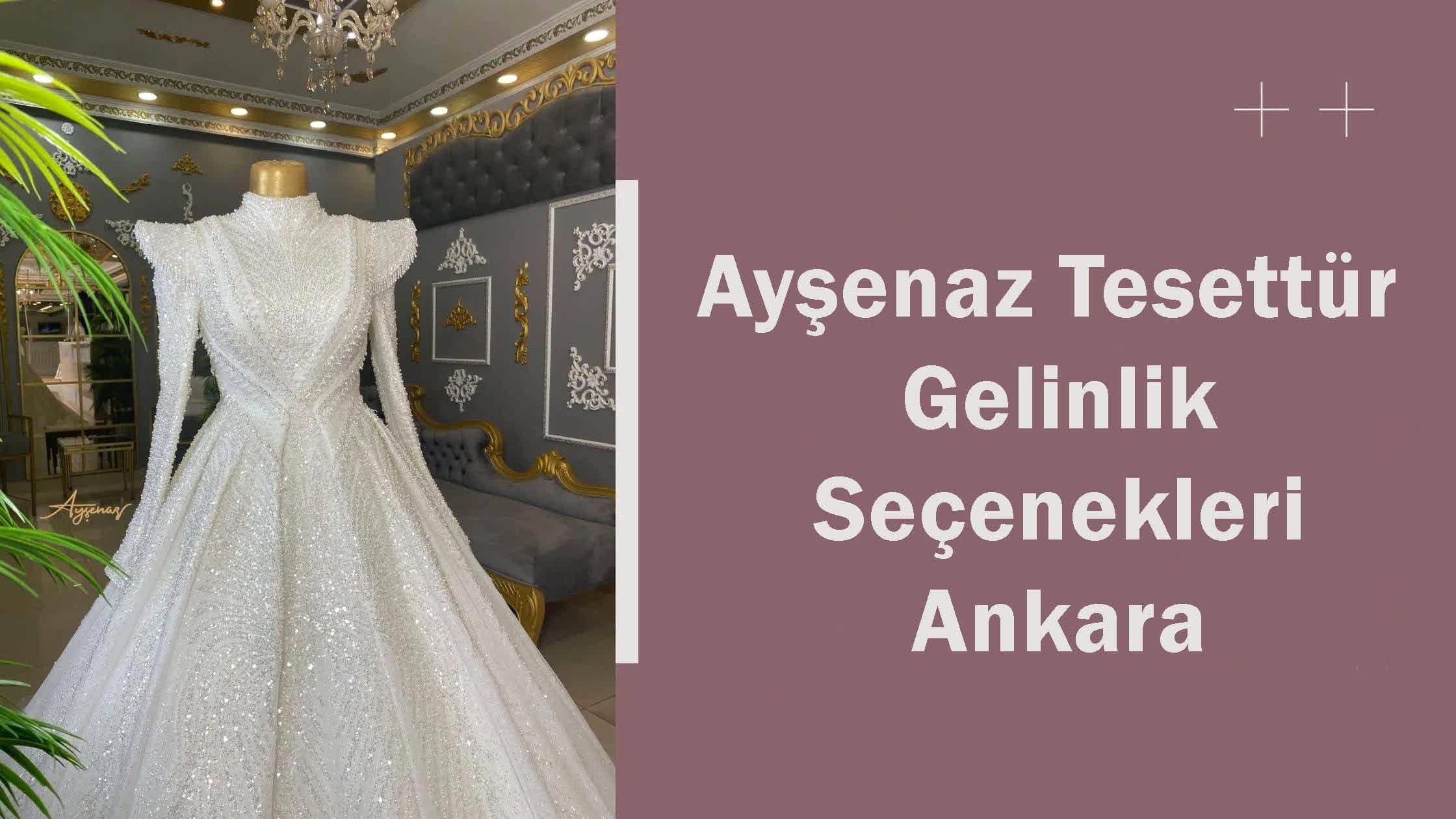 Ayşenaz Tesettür Gelinlik Seçenekleri Ankara