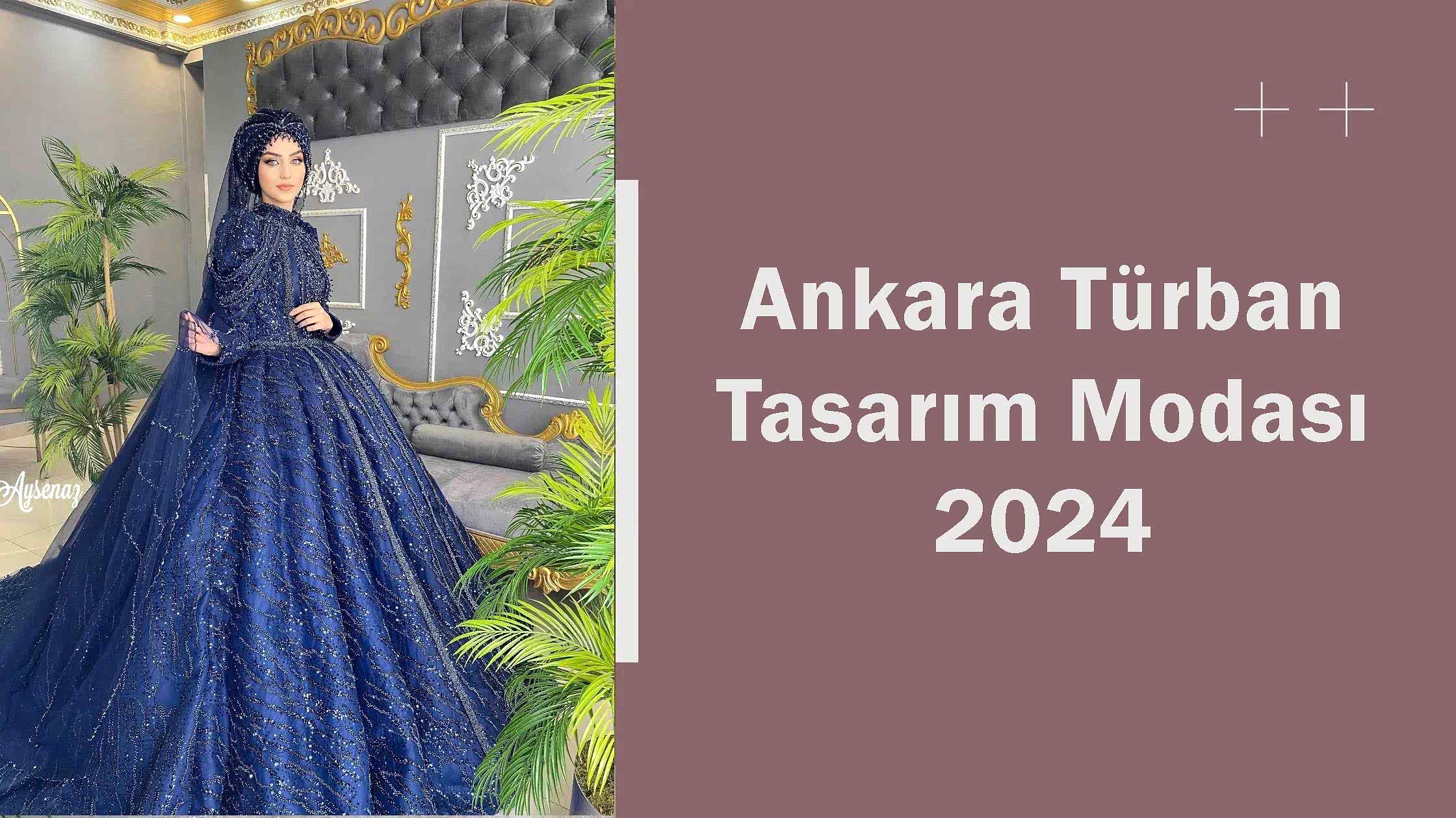 Ankara Türban Tasarım Modası 2024