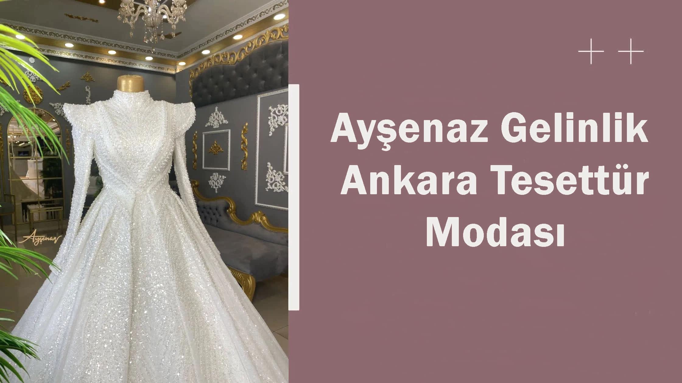 Ayşenaz Gelinlik Ankara Tesettür Modası