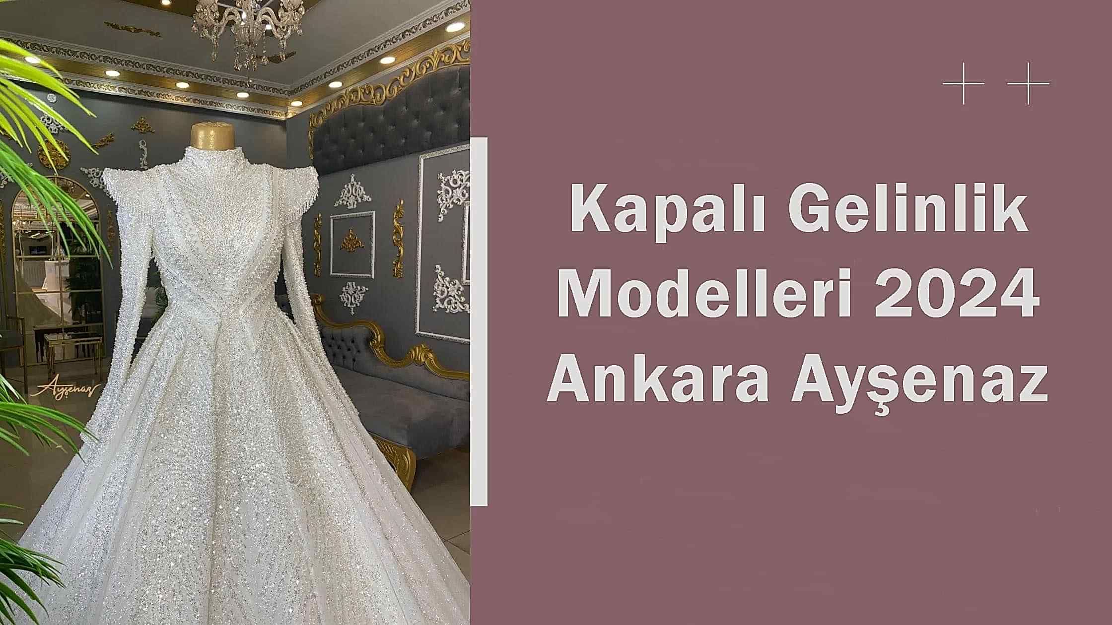 Kapalı Gelinlik Modelleri 2024 Ankara Ayşenaz