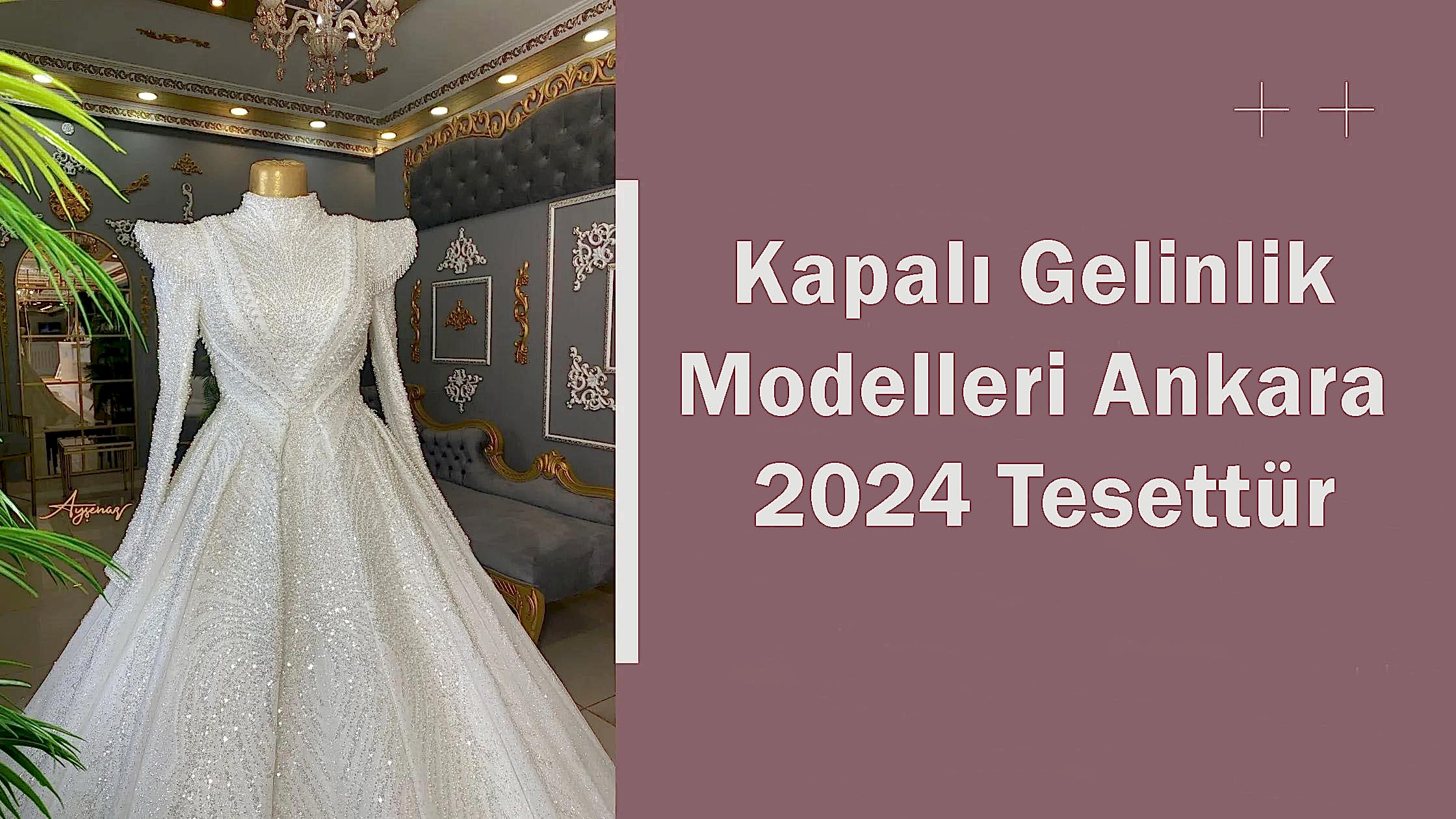 Kapalı Gelinlik Modelleri Ankara 2024 Tesettür