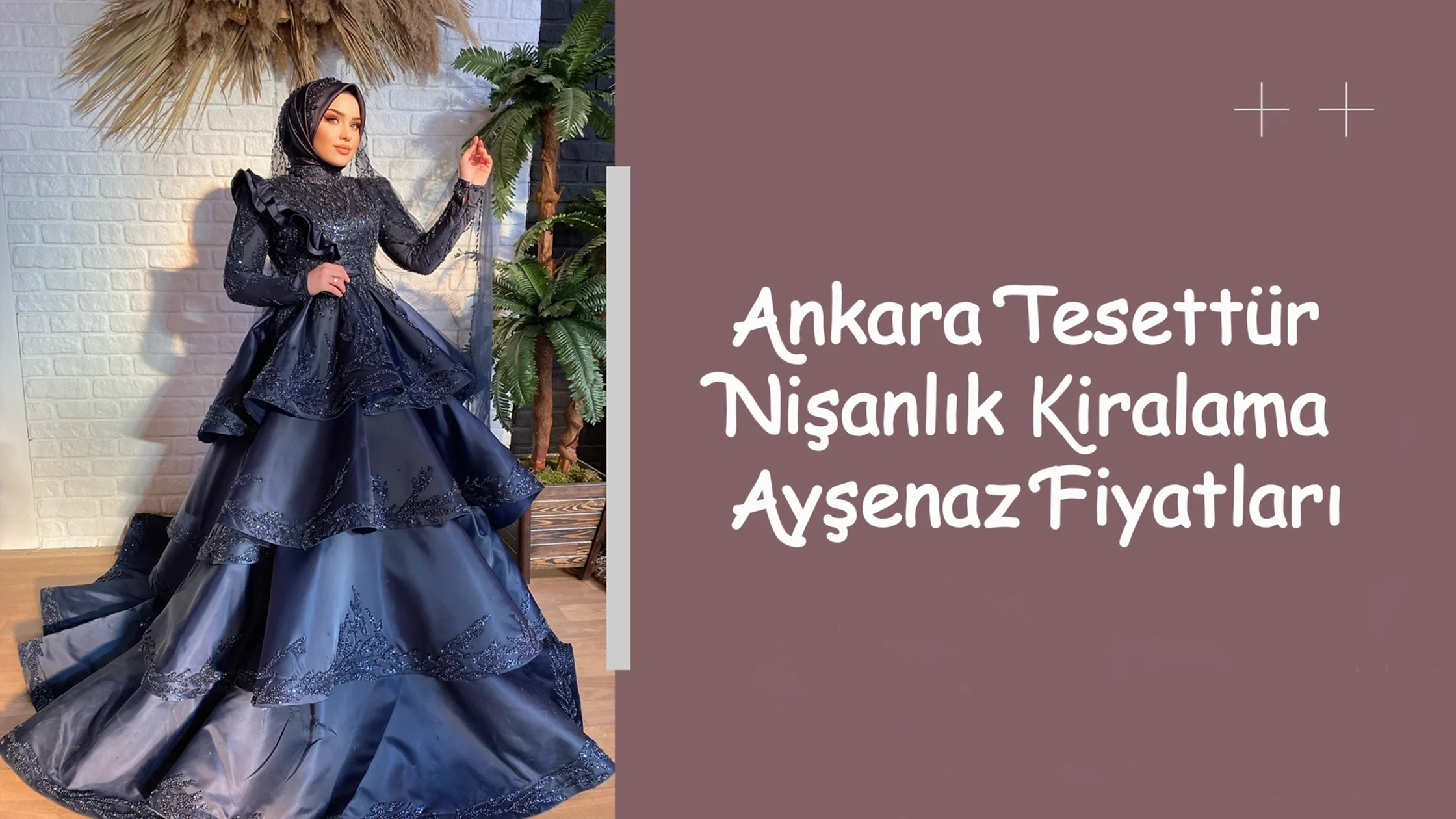Ankara Tesettür Nişanlık Kiralama Ayşenaz Fiyatları