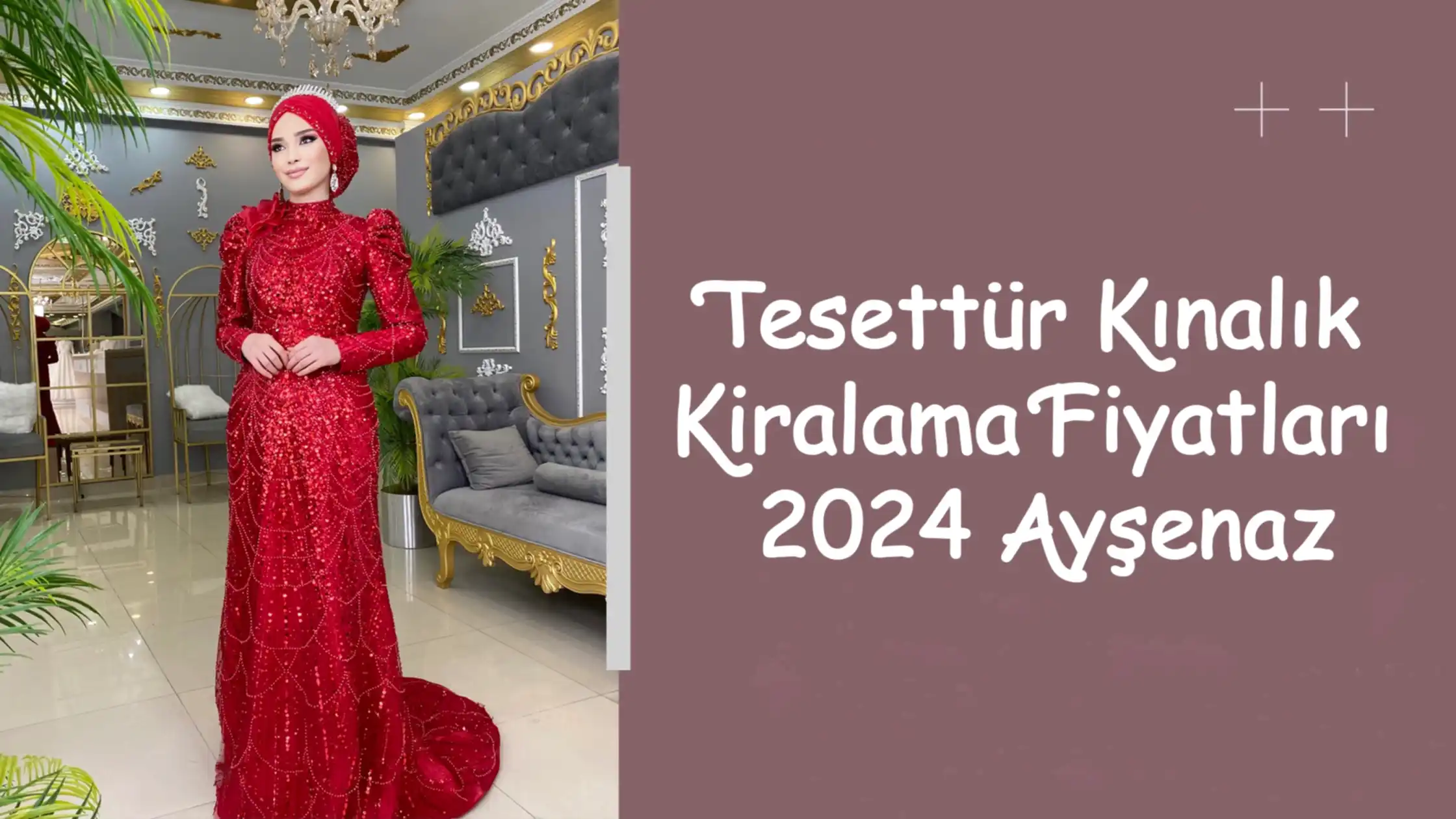 Tesettür Kınalık Kiralama Fiyatları 2024 Ayşenaz
