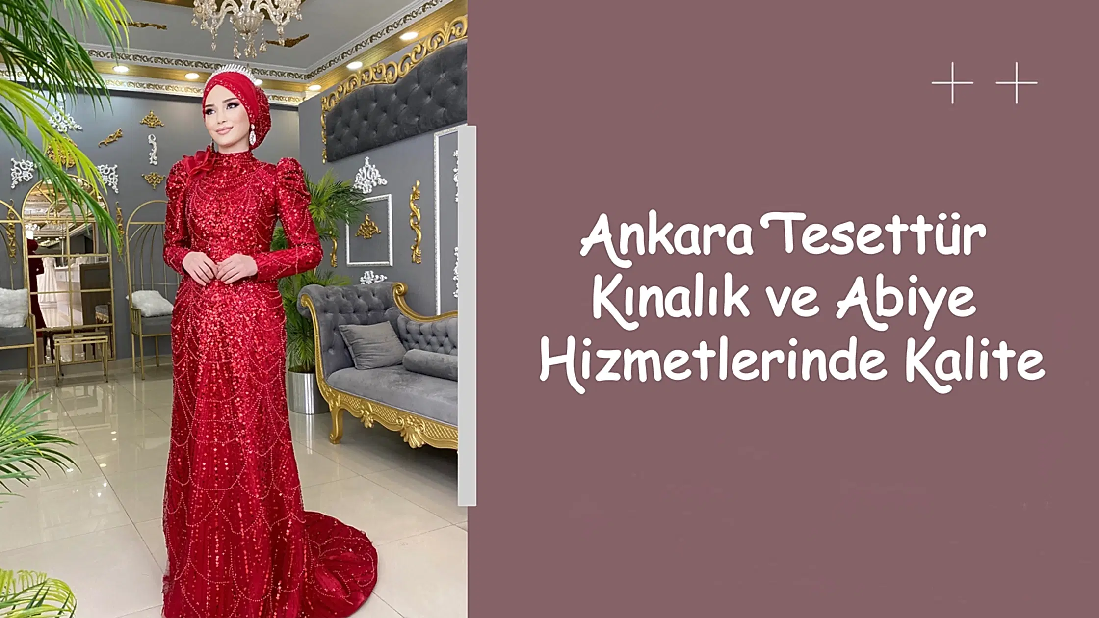 Ankara Tesettür Kınalık ve Abiye Hizmetlerinde Kalite