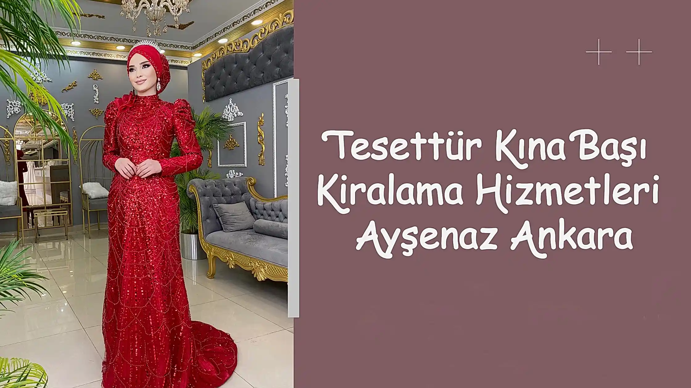 Tesettür Kına Başı Kiralama Hizmetleri Ayşenaz Ankara