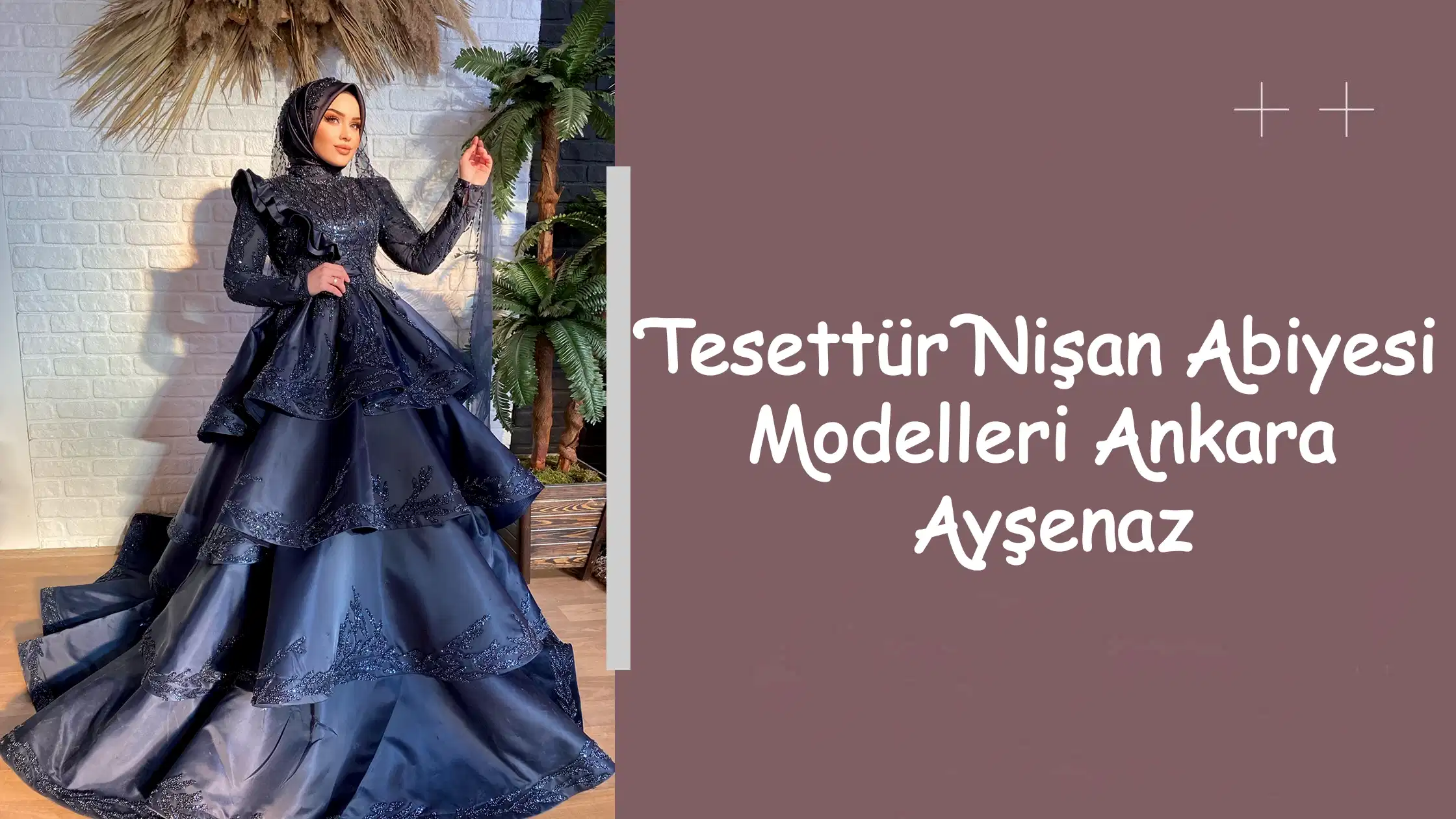 Tesettür Nişan Abiyesi Modelleri Ankara Ayşenaz