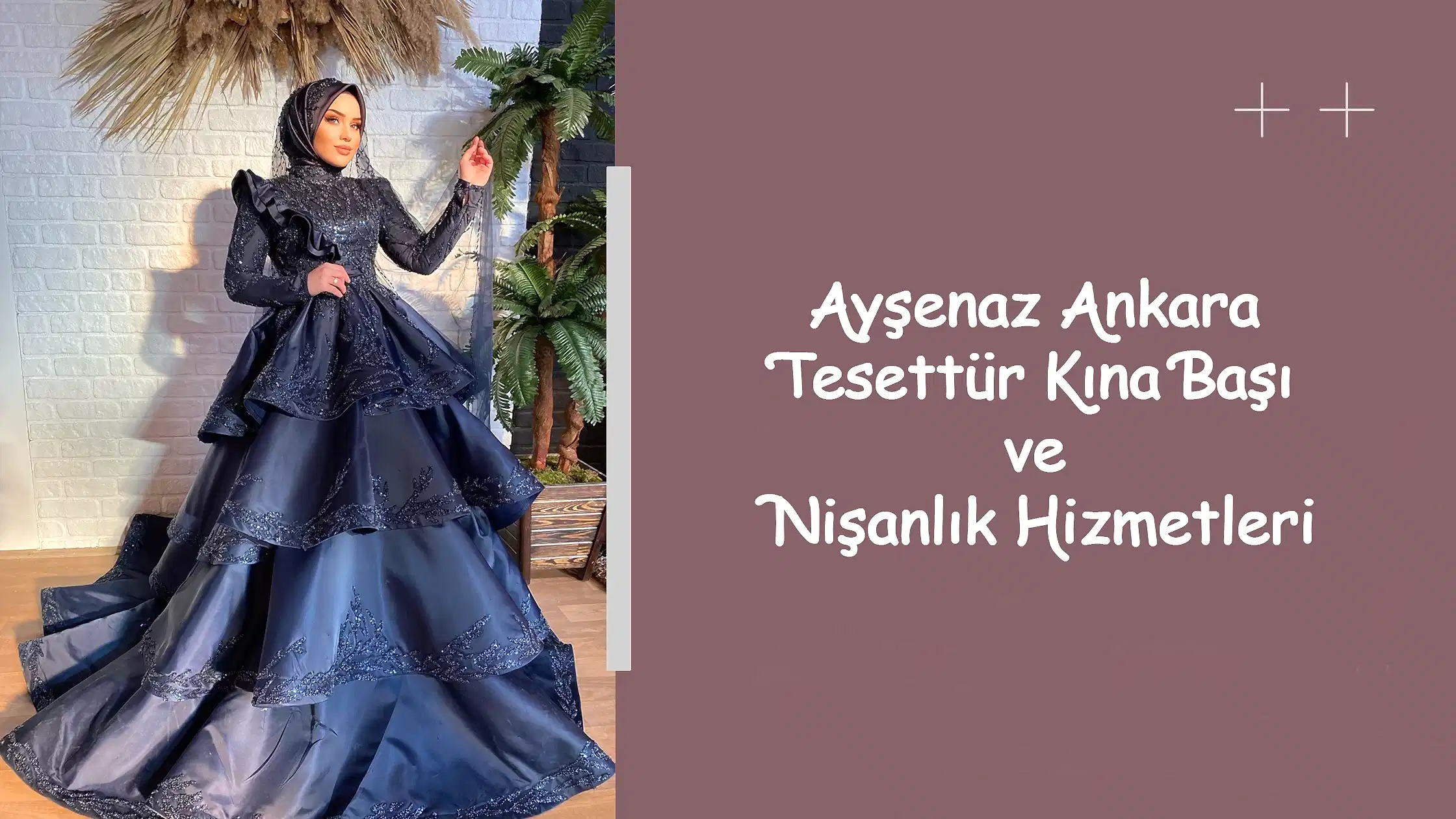 Ayşenaz Ankara Tesettür Kına Başı ve Nişanlık Hizmetleri