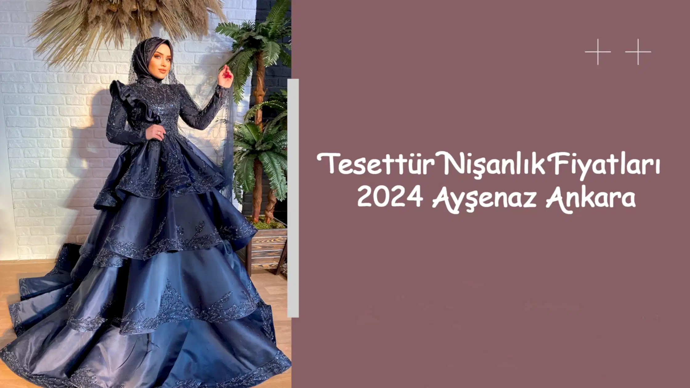 Tesettür Nişanlık Fiyatları 2024 Ayşenaz Ankara