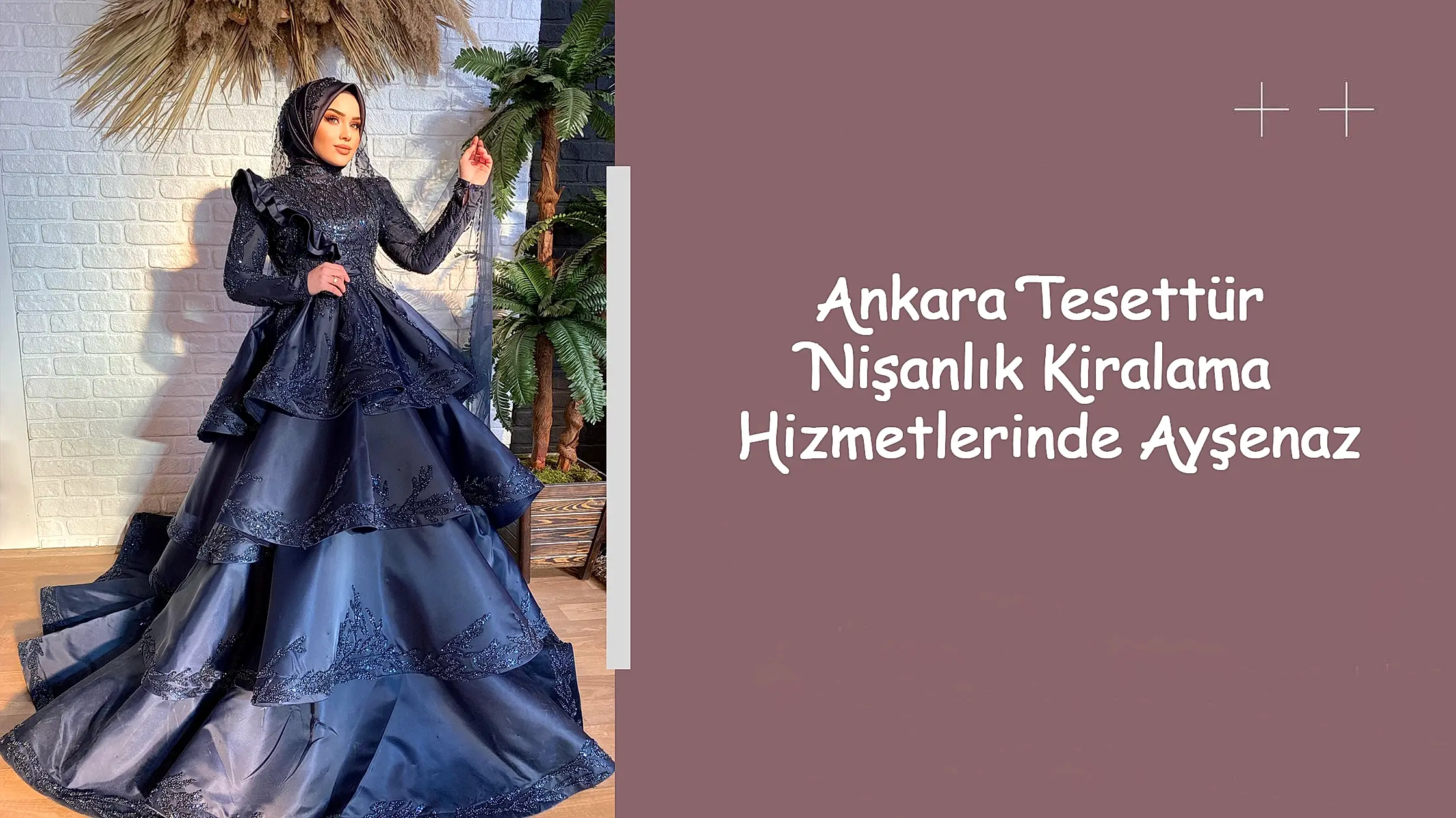 Ankara Tesettür Nişanlık Kiralama Hizmetlerinde Ayşenaz