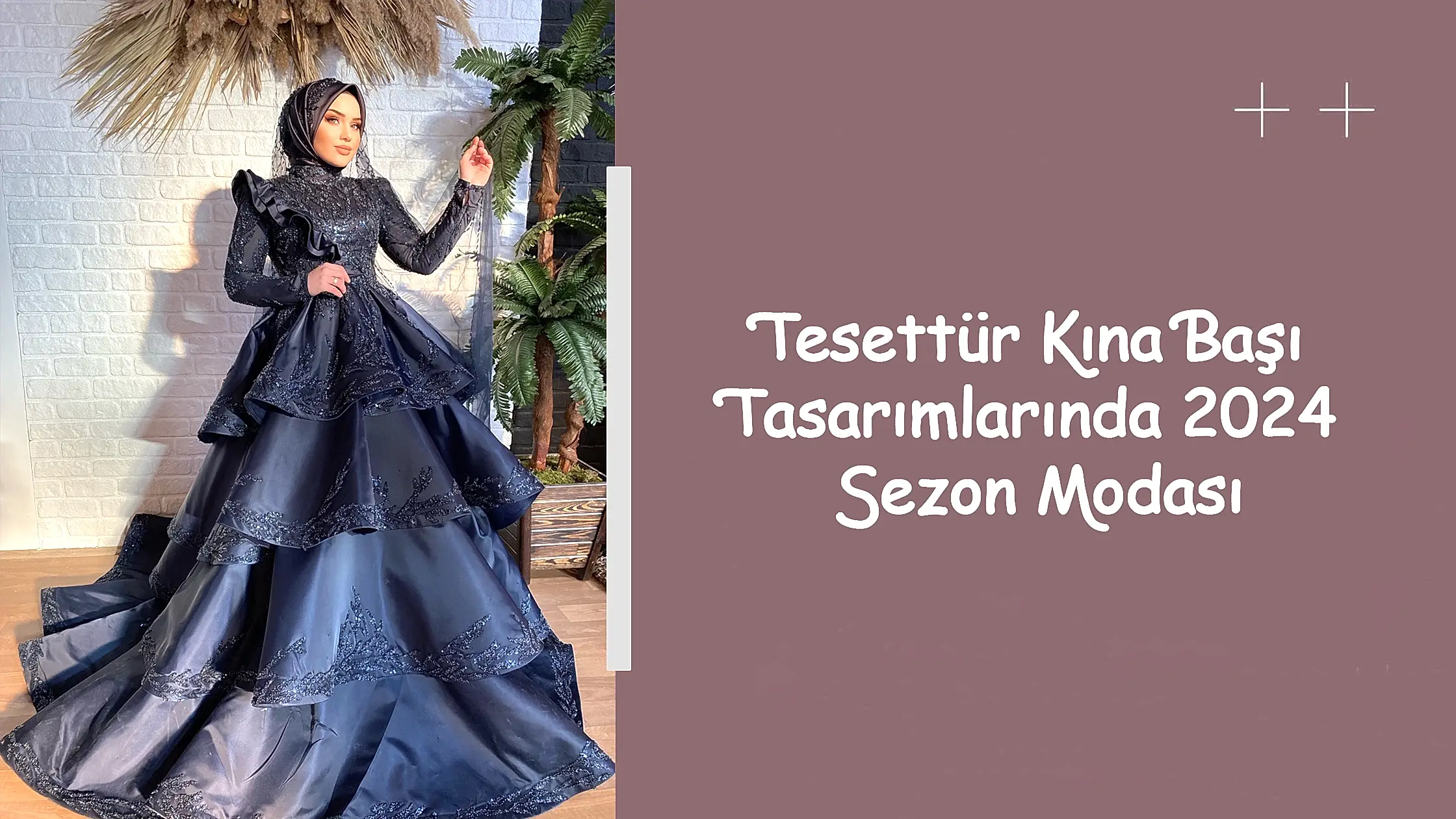 Tesettür Kına Başı Tasarımlarında 2024 Sezon Modası