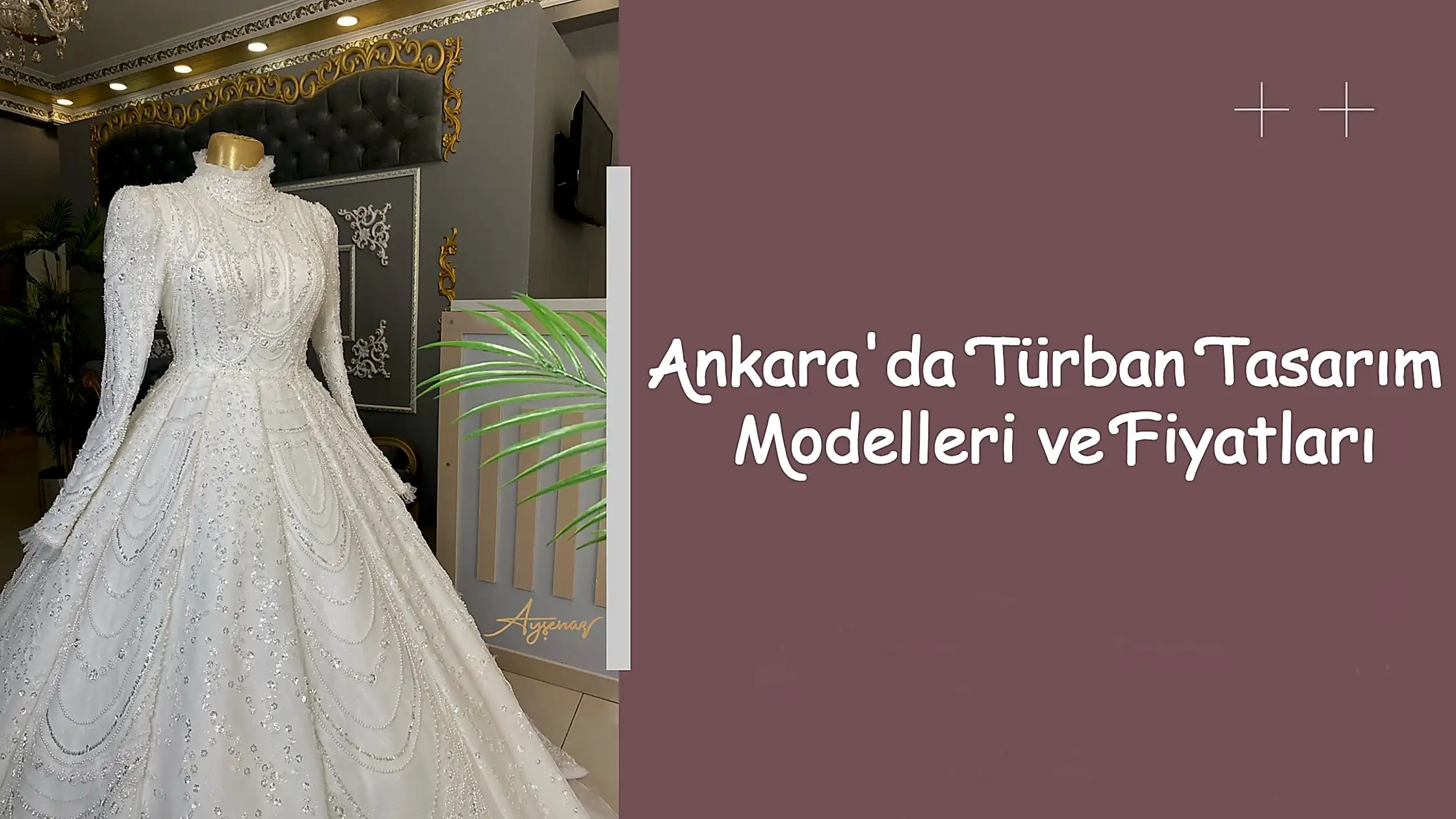 Ankara'da Türban Tasarım Modelleri ve Fiyatları