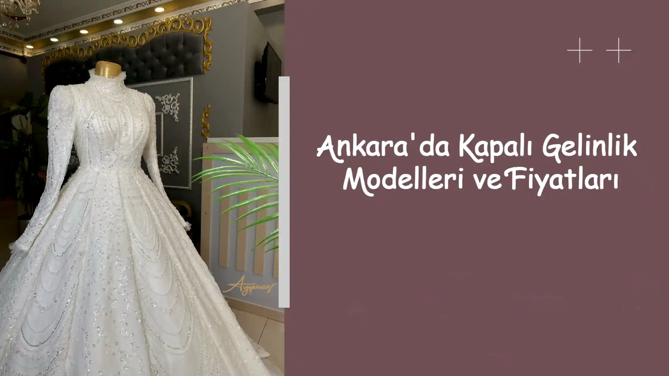 Ankara'da Kapalı Gelinlik Modelleri ve Fiyatları
