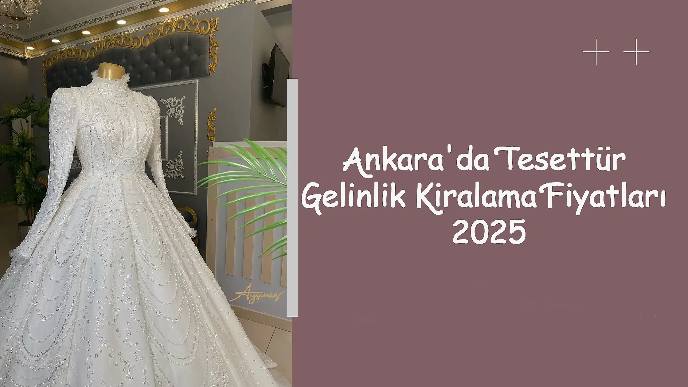 Ankara'da Tesettür Gelinlik Kiralama Fiyatları 2025