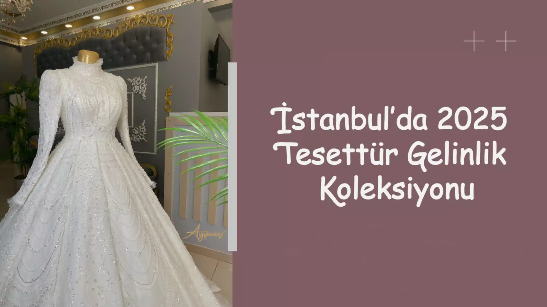 İstanbul’da 2025 Tesettür Gelinlik Koleksiyonu