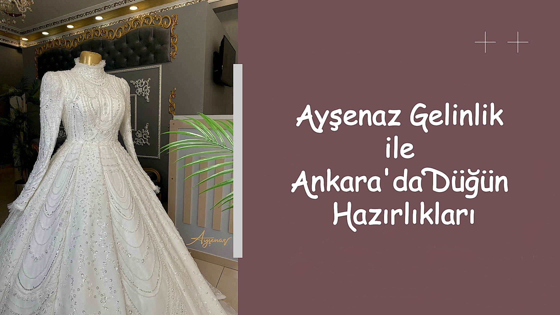 Ayşenaz Gelinlik ile Ankara'da Düğün Hazırlıkları
