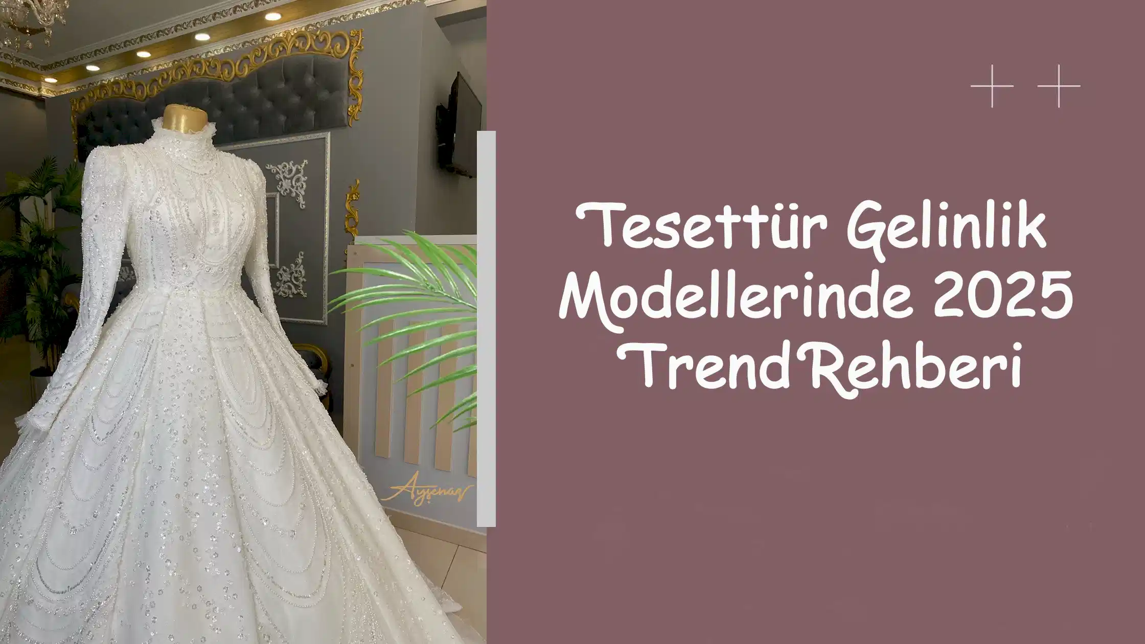 Tesettür Gelinlik Modellerinde 2025 Trend Rehberi