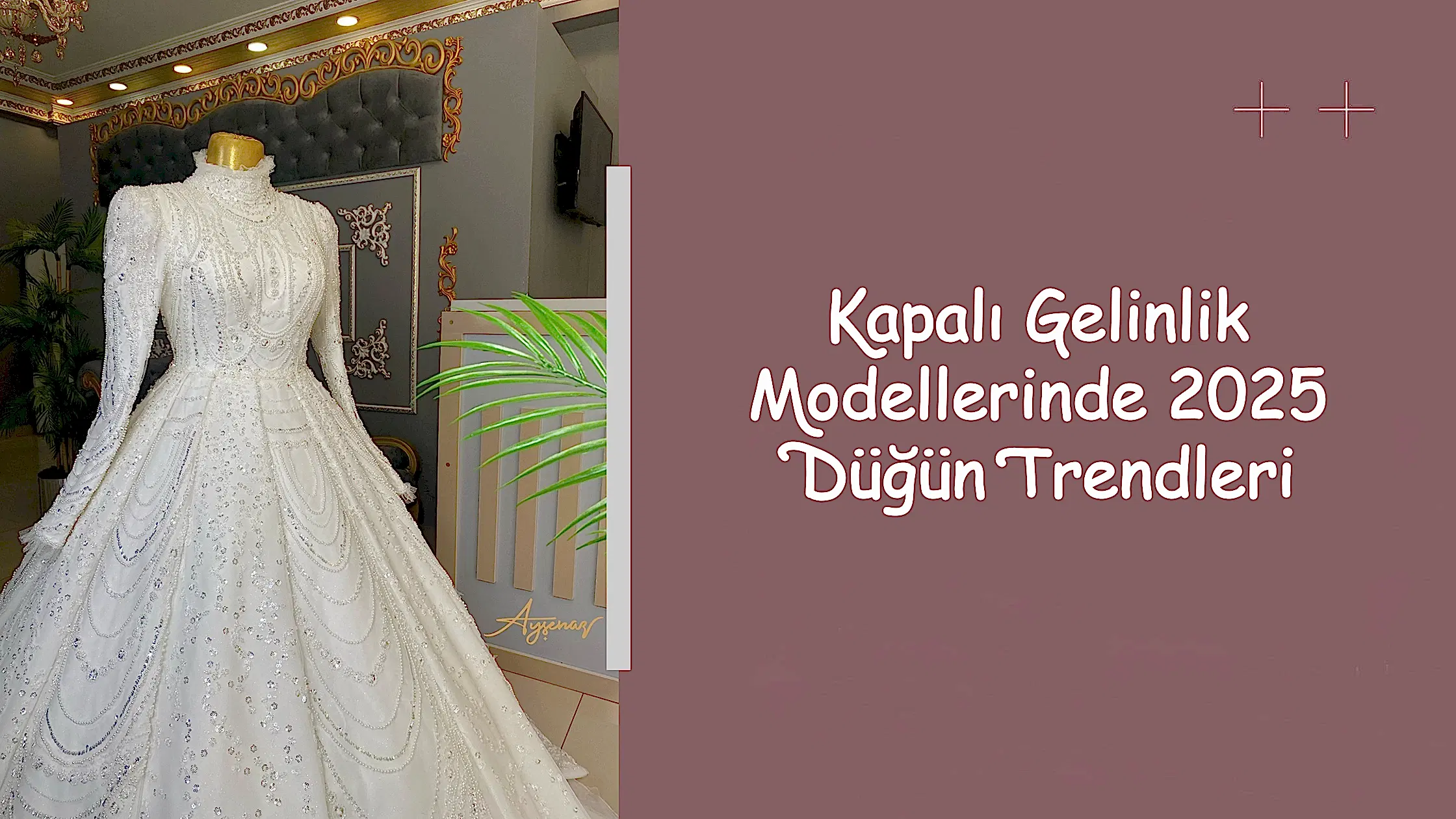 Kapalı Gelinlik Modellerinde 2025 Düğün Trendleri