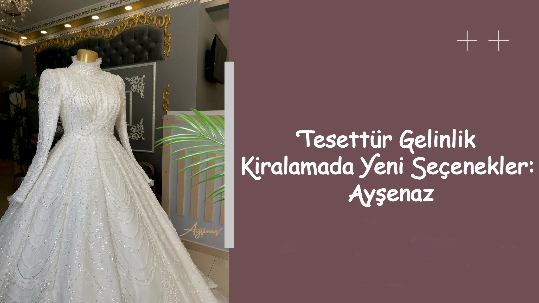 Tesettür Gelinlik Kiralamada Yeni Seçenekler: Ayşenaz