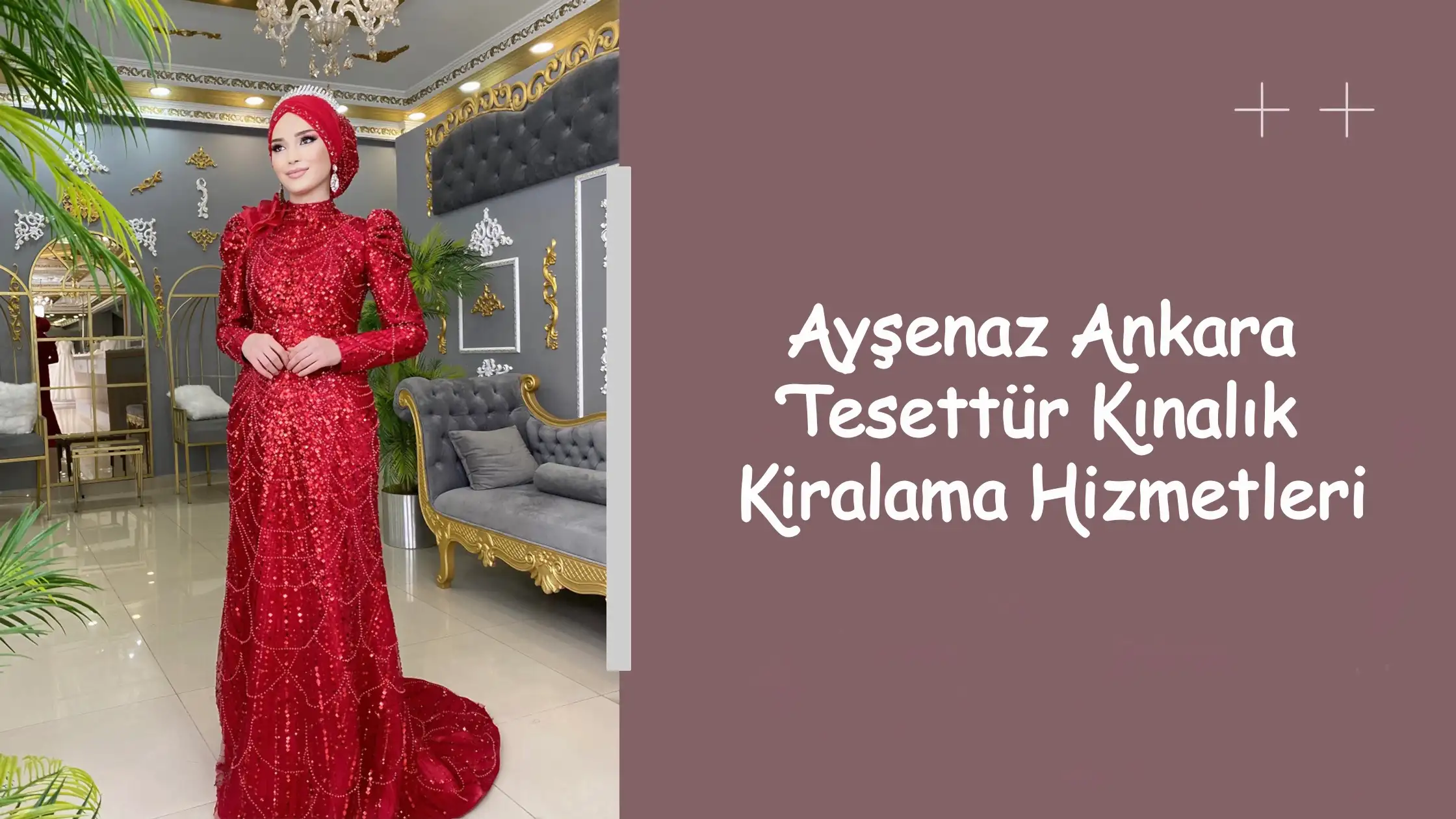 Ayşenaz Ankara Tesettür Kınalık Kiralama Hizmetleri