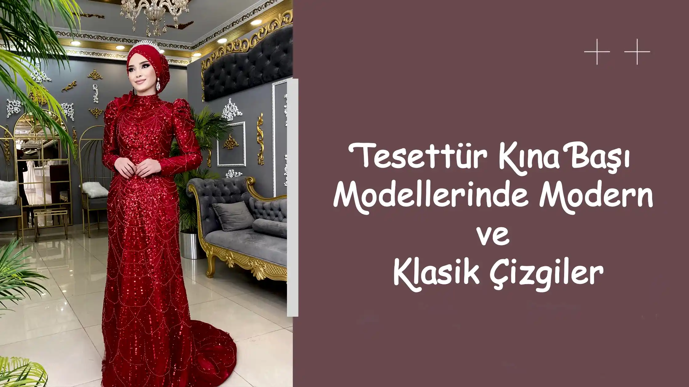 Tesettür Kına Başı Modellerinde Modern ve Klasik Çizgiler
