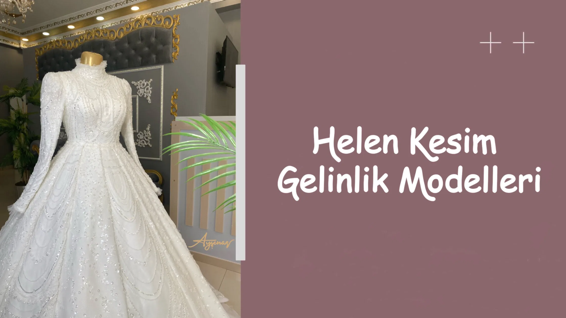 Helen Kesim Gelinlik Modelleri