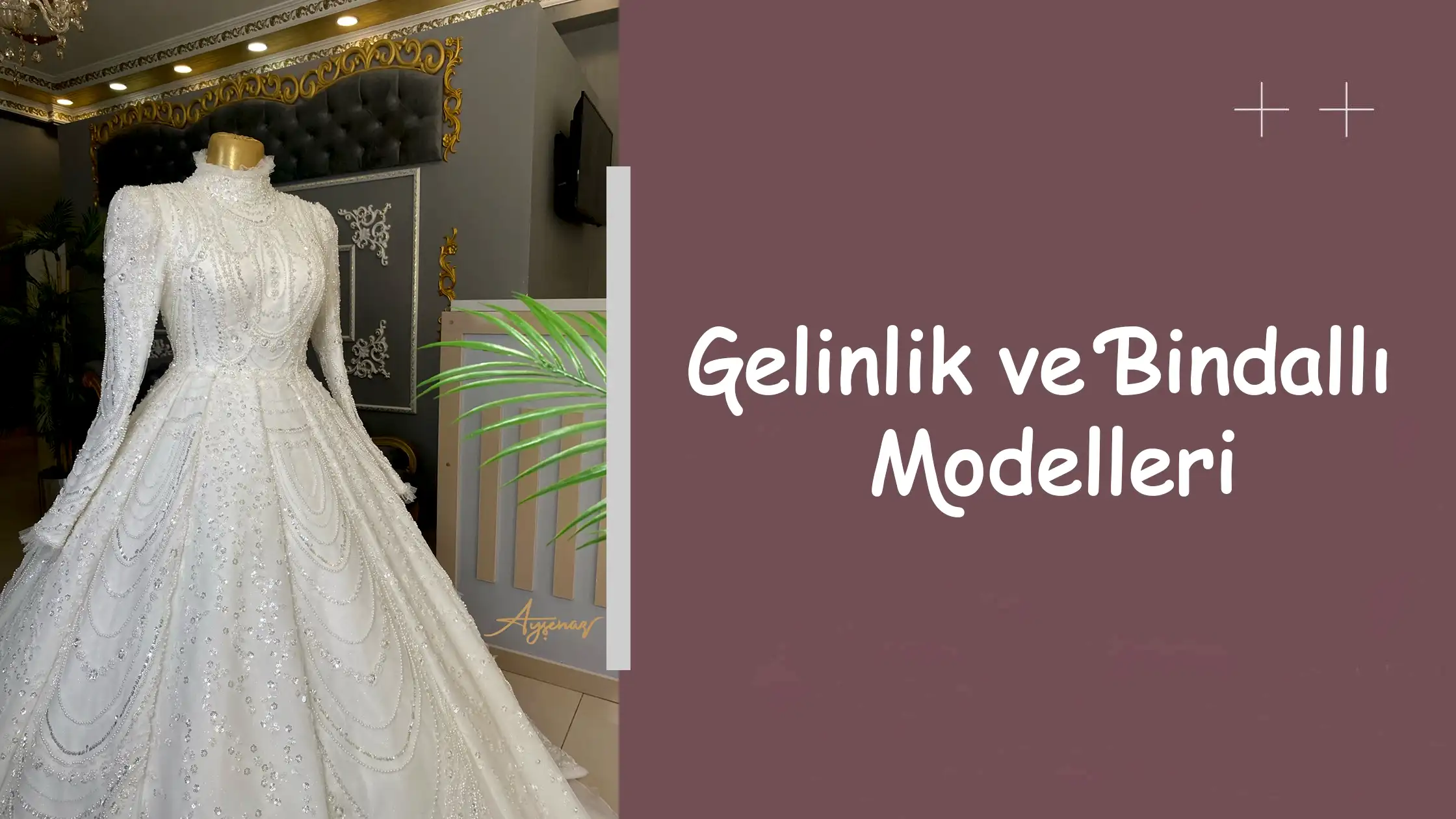 Gelinlik ve Bindallı Modelleri
